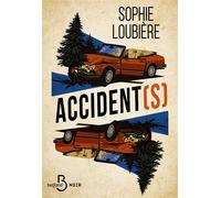 Accident(s) - Sophie Loubière - Belfond - broché - Roman