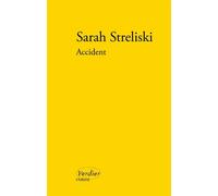 Accident - Sarah Streliski - Verdier - broché - Roman