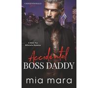 Accidental Boss Daddy: A Silver Fox Billionaire Romance