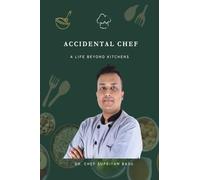 Accidental Chef: A Life Beyond Kitchens