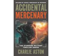 Accidental Mercenary: An action packed, high-octane military thriller, (SAS Special Forces Operator Ben Jackson series)