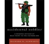 Accidental Soldier by Richard B. Schwartz Richard Schwartz (Auteur)