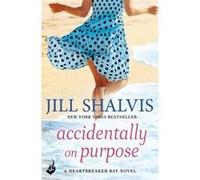 Accidentally On Purpose: Heartbreaker Bay Book 3 - [Version Originale] Inconnu (Auteur)