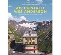 Accidentally Wes Anderson 200 lieux dignes de ses plus beaux décors - Wally Koval - Epa Eds - relié - Beau livre