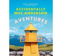 Accidentally Wes Anderson - Aventures Wally Koval (Auteur), Amanda Koval (Auteur)