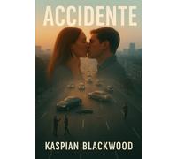 ACCIDENTE: Un choque, un crimen... y una cadena de deseos sin freno.