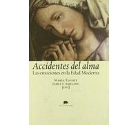 Accidentes del alma: Las emociones en la Edad Moderna