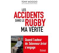 Accidents du rugby - ma vérité
