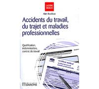 ACCIDENTS DU TRAVAIL, DU TRAJET ET MALADIES PROFESSIONNELLESQUALIFICATION, INDEM: QUALIFICATION, INDEMNISATION, CONTRAT DE TRAVAIL.