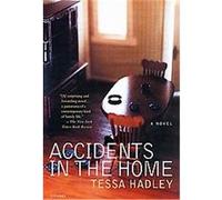 Accidents in the Home Tessa Hadley (Auteur)