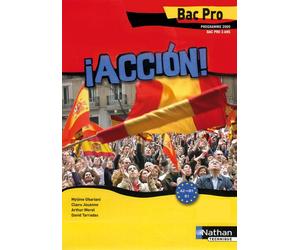 Accion - Espagnol Bac Pro 3 ans A2 > B1Livre de l'élève Livre de l'élève - Edition 2009 - Mylène Ghariani - Nathan Technique - broché - Scolaire / Universitaire