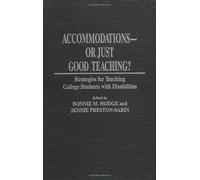 Accommodations -- Or Just Good Teaching? Strategies For Teaching College Students With Disabilities