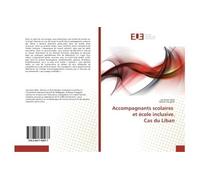 Accompagnants scolaires et école inclusive. Cas du Liban - Joumana Akiki - Universitaires Europeennes - broché - Essai