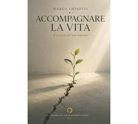 Accompagnare la vita: Il metodo del non imporre