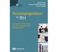 Accompagnateur en RH Les quatre dimensions de l'accompagnement professionnel - Armand Mamy Rahaga - De Boeck Supérieur - broché - Etude