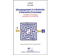Accompagnement À La Recherche D'information Economique - L'intelligence Économique Expliquée Pour Une Pme-Pmi