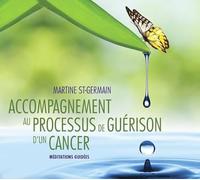 Accompagnement au processus de guérison d'un cancer - Livre audio