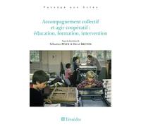 Accompagnement collectif et agir coopératif : éducation, formation, intervention: Un visionnaire