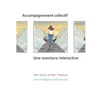 Accompagnement collectif. Une aventure interactive