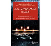 Accompagnement d'âmes Comment aider son âme, de la vie jusqu'à l'ultime transition - Marie Lise Labonté - J'ai Lu - Poche - Essai