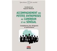 Accompagnement des petites entreprises au Cameroun et au Sénégal Raphaël Nkakleu (Auteur)