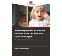 Accompagnement et soutien spirituel dans le cadre des cours de religion