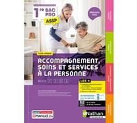 Accompagnement soins et services à la personne Tome unique (SMS, Biologie, Nutrition-Alimentation) 1ère Bac Pro ASSP - Livre + Lice Patricia Muller (Directeur éditorial), Patricia Muller (Auteur), Mur