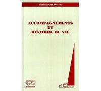 Accompagnements et Histoires de Vie - Gaston Pineau - L'harmattan - broché - Livre