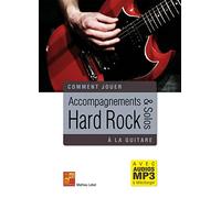Accompagnements et solos Hard Rock à la guitare (Livre grand format avec enregistrements audios à télécharger)