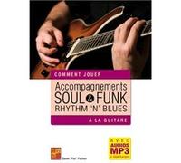 Accompagnements soul, rhythm 'n' blues et funk à la guitare (Livre grand format avec enregistrements audios à télécharger)