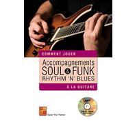 Accompagnements soul, rhythm 'n' blues & funk à la guitare (1 Livre + 1 CD)