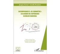Jacques Serizel – Accompagner à re-connaître les Acquis de l'Expérience en milieu carcéral – Broché