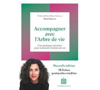 Accompagner avec l'Arbre de vie - 3e éd.: Une pratique narrative pour restaurer l'estime de soi