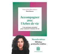 Accompagner avec l'Arbre de vie Une pratique narrative pour restaurer l'estime de soi - 3ème édition - Dina Scherrer - Intereditions - broché - Guide
