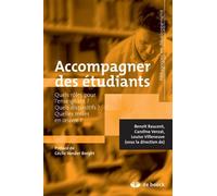Accompagner des étudiants: Quels rôles pour l'enseignant ? Quels dispositifs ? Quelles mises en œuvre ?
