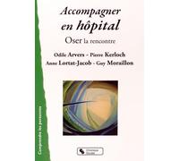 Accompagner en hôpital oser la rencontre