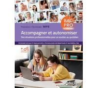 Accompagner et autonomiser 1re et Terminale Bac pro Sapat MP8: Des situations professionnelles pour un soutien au quotidien