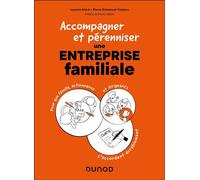 Accompagner et pérenniser une entreprise familiale Pour que famille, actionnaires et dirigeants s accordent durablement ! - Laurent Allard - Dunod - broché - Etude