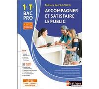 Accompagner et satisfaire le public 1re et Term Bac pro - Livre + licence élève - 2023 Dominique Beddeleem (Directeur éditorial), Dominique Beddeleem (Auteur), Sarah Meignant (Auteur), Sophie Lescanne
