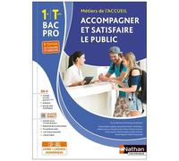 Accompagner et satisfaire le public – 1re/Terminale Bac Pro Métiers de l'Accueil