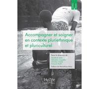 Accompagner et soigner en contexte pluriethnique et pluriculturel Abdelhak Qribi (Auteur), François Reski (Auteur), Christian Cecile (Auteur), Sébastien Chapellon (Auteur)