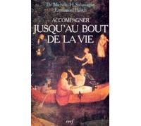 Accompagner Jusqu'au Bout De La Vie - Manifeste Pour Les Soins Palliatifs