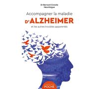Accompagner la maladie d'Alzheimer et les autres troubles apparentés - Bernard Croisile - Larousse - broché - Guide