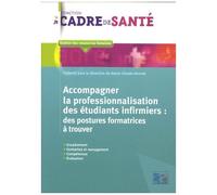Accompagner La Professionnalisation Des Étudiants Infirmiers : Des Postures Formatrices À Trouver