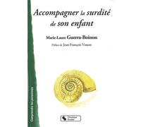 Accompagner la surdite de son enfant - M.L. BOINON - Chronique Sociale - broché - Guide