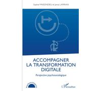 Accompagner la transformation digitale: Perspective psychosociologique