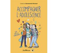 Accompagner l'adolescence Cap sur la confiance - Catherine Dumonteil-Kremer - Jouvence - broché - Guide
