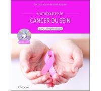 Accompagner Le Cancer Du Sein Avec La Sophrologie - (1 Cd Audio)