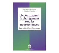 Accompagner Le Changement Avec Les Neurosciences - Deux Pilotes À Bord D'un Cerveau