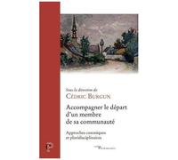 Accompagner Le Départ D'un Membre De Sa Communauté - Approche Canoniques Et Pluridisciplinaires